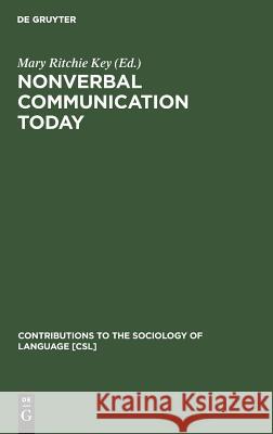 Nonverbal Communication Today Mary R. Key 9789027930507 de Gruyter Mouton - książka