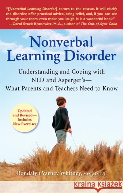 Nonverbal Learning Disorder: Understanding and Coping with Nld and Asperger's--What Parents and Teachers Need to Know Whitney, Rondalyn Varney 9780399534676 Perigee Books - książka