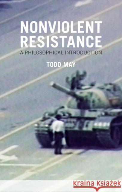 Nonviolent Resistance: A Philosophical Introduction May, Todd 9780745671192 John Wiley & Sons - książka