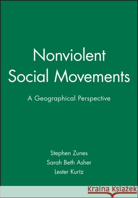 Nonviolent Social Movements Zunes, Stephen 9781577180760 Blackwell Publishers - książka