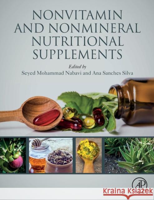 Nonvitamin and Nonmineral Nutritional Supplements Seyed Mohammad Nabavi Ana Sanches Silva 9780128124918 Academic Press - książka
