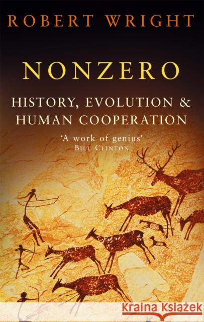 Nonzero: History, Evolution & Human Cooperation Robert Wright 9780349113340 Little, Brown Book Group - książka