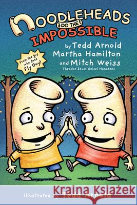 Noodleheads Do the Impossible Tedd Arnold Martha Hamilton Mitch Weiss 9780823453191 Holiday House - książka