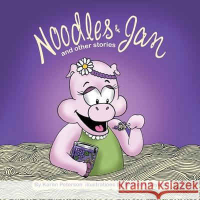 Noodles & Jam: And Other Stories Karen Peterson, Brandon Hayman 9781664196568 Xlibris Us - książka