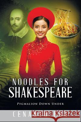 Noodles for Shakespeare: Pygmalion Down Under Cenarth Fox 9780949175144 Fox Plays - książka