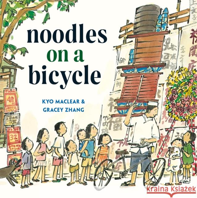 Noodles on a Bicycle Kyo Maclear Gracey Zhang 9780593706084 Random House USA Inc - książka