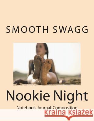 Nookie Night Smooth Swagg 9781721196500 Createspace Independent Publishing Platform - książka
