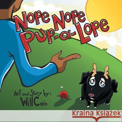 Nope Nope Pup-A-Lope Will Cain 9781491864364 Authorhouse - książka