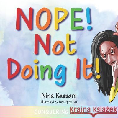 Nope! Not Doing It! Nino Aptsiauri Nina Kassam  9781774821770 Hasmark Publishing International - książka