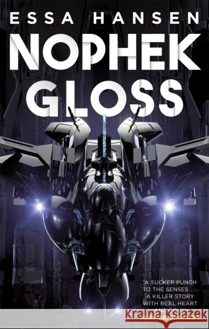 Nophek Gloss: The exceptional, thrilling space opera debut Essa Hansen 9780356515588 Little, Brown Book Group - książka