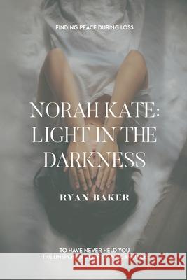 Norah Kate: Light In The Darkness Ryan Baker 9780996918824 Black Coral Press - książka