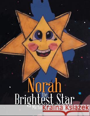 Norah the Brightest Star Michael L. Montgomery 9781543410037 Xlibris - książka