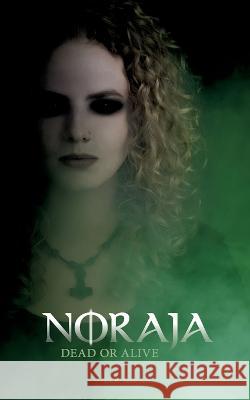 Noraja: Dead or Alive Cck Schildmaid 9783756858002 Books on Demand - książka