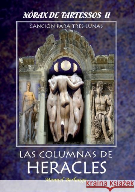 NORAX DE TARTESSOS, II - Las Columnas de Heracles Fernández Berlanga, Manuel 9788499163208 Bubok Publishing S.L. - książka