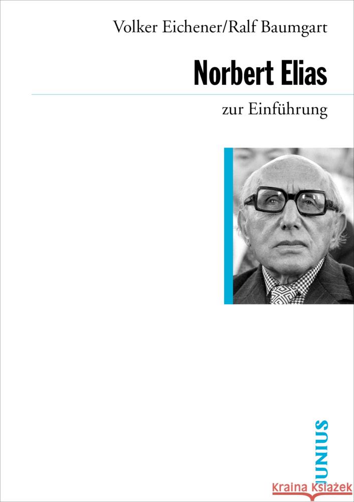 Norbert Elias zur Einführung Baumgart, Ralf; Eichener, Volker 9783885060703 Junius Verlag - książka