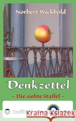 Norbert Wickbold Denkzettel 7: Die siebte Staffel Norbert Wickbold 9783347164567 Tredition Gmbh - książka