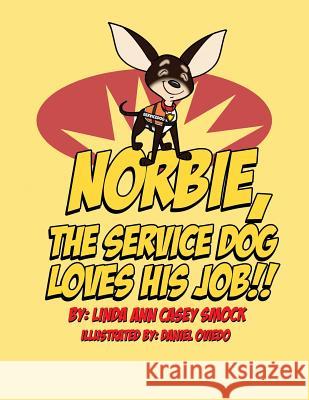 Norbie The Service Dog, Loves His Job Oviedo, Daniel 9781978117730 Createspace Independent Publishing Platform - książka