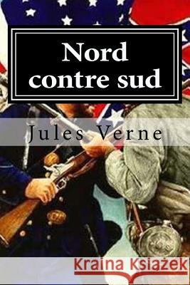 Nord contre sud Hollybook 9781522722977 Createspace Independent Publishing Platform - książka