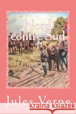 Nord contre Sud Sanchez, Gustavo J. 9781545002889 Createspace Independent Publishing Platform - książka