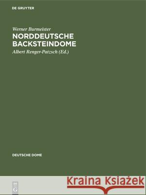 Norddeutsche Backsteindome Werner Burmeister Albert Renger-Patzsch 9783112361214 de Gruyter - książka