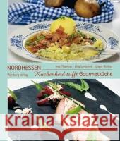 Nordhessen : Küchenherd trifft Gourmetküche Thaetner, Inge Lantelmé, Jörg Richter, Jürgen 9783831320592 Wartberg - książka