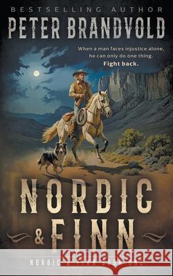 Nordic & Finn: A Classic Western Series Peter Brandvold 9781639775606 Wolfpack Publishing LLC - książka