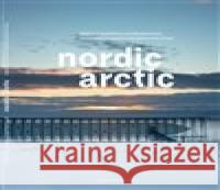 NORDIC ARCTIC Dan Merta 9788088161196 Galerie Jaroslava Fragnera - książka
