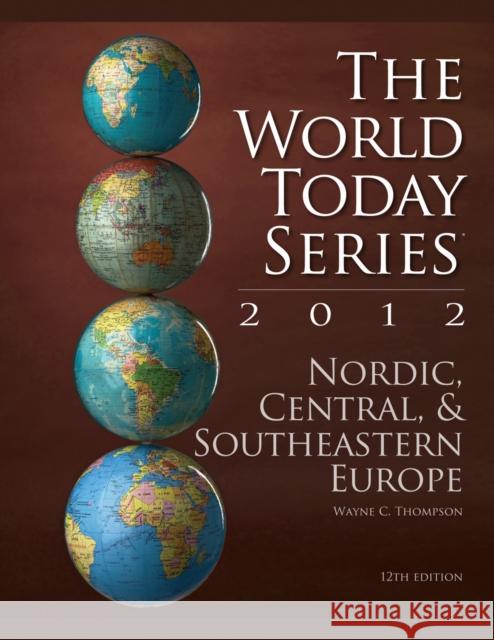 Nordic, Central and Southeastern Europe 2012 Wayne C Thompson 9781610488914  - książka