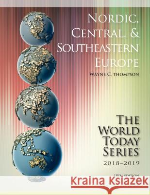 Nordic, Central, and Southeastern Europe 2018-2019 Thompson, Wayne C. 9781475841510 Rowman & Littlefield Publishers - książka