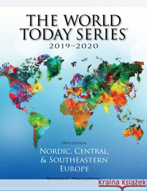 Nordic, Central, and Southeastern Europe 2019-2020, 19th Edition Thompson, Wayne C. 9781475851793 Rowman & Littlefield Publishers - książka