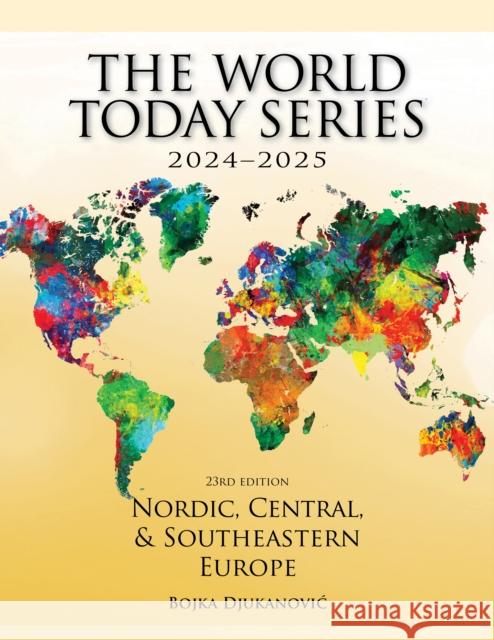 Nordic, Central, and Southeastern Europe 2024–2025 Bojka Djukanovic 9781538185865 Rowman & Littlefield Publishers - książka