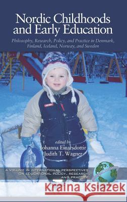 Nordic Childhoods and Early Education: Philosophy, Research, Policy and Practice in Denmark, Finland, Iceland, Norway, and Sweden (Hc) Einarsdottir, Johanna 9781593113513 Information Age Publishing - książka