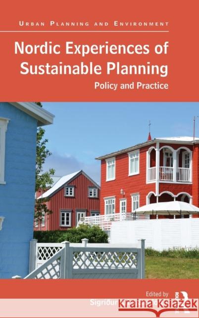 Nordic Experiences of Sustainable Planning: Policy and Practice Sigriour Kristjansdottir 9781472474506 Routledge - książka