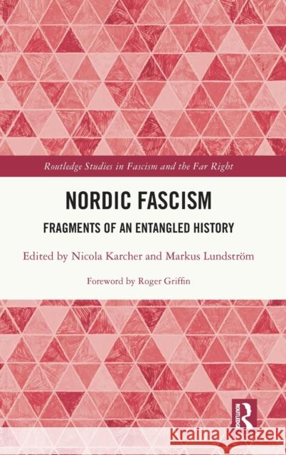 Nordic Fascism: Fragments of an Entangled History Karcher, Nicola 9781032040301 Taylor & Francis Ltd - książka