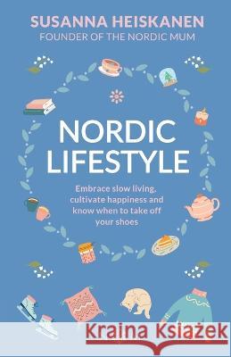 Nordic Lifestyle Susanna Heiskanen 9780645473964 Nordic Mum - książka