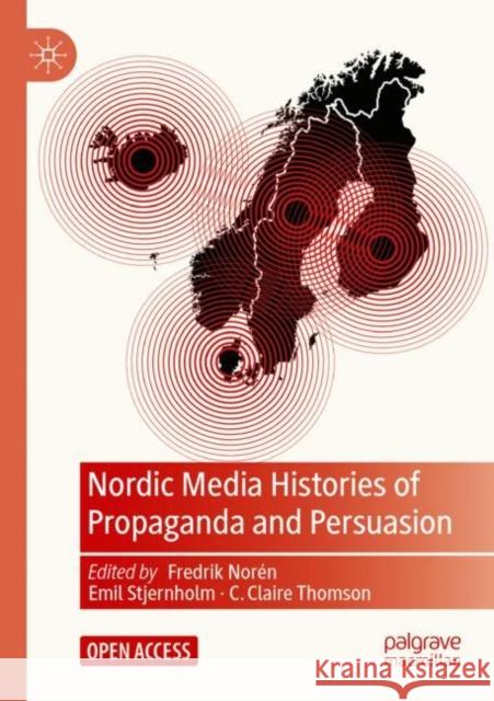 Nordic Media Histories of Propaganda and Persuasion  9783031051739 Springer International Publishing AG - książka