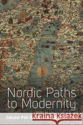 Nordic Paths to Modernity Johann Pall Arnason 9781782386841 Berghahn Books - książka