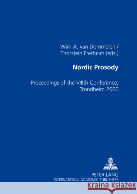 Nordic Prosody: Proceedings of the VIII Th Conference, Trondheim 2000 Van Dommelen, Wim 9783631384916 Peter Lang AG - książka