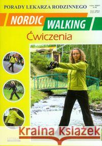 Nordic Walking Ćwiczenia Porady lekarza rodzinnego Chojnowska Emilia 9788378980124 Literat - książka