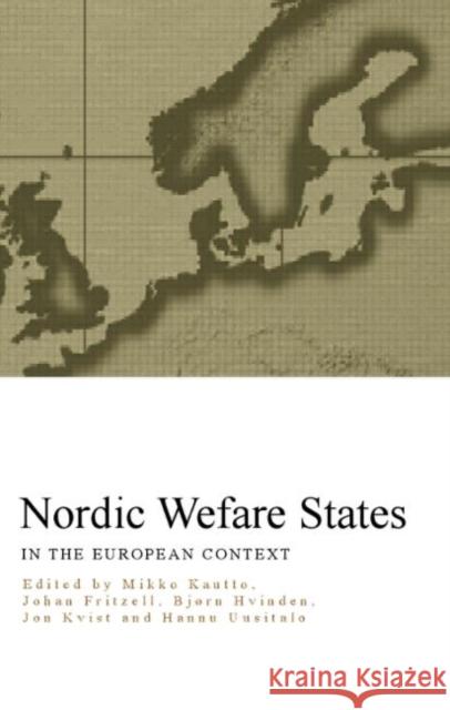 Nordic Welfare States in the European Context Mikko Kautto Johan Fritzell Bjorn Hvinden 9780415241618 Routledge - książka