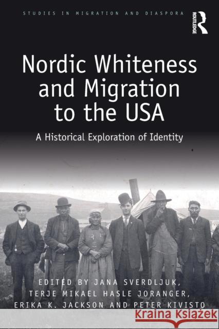 Nordic Whiteness and Migration to the USA: A Historical Exploration of Identity  9780367535469 Taylor & Francis Ltd - książka
