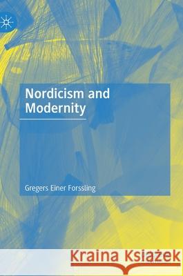 Nordicism and Modernity Gregers Einer Forssling 9783030612092 Palgrave MacMillan - książka