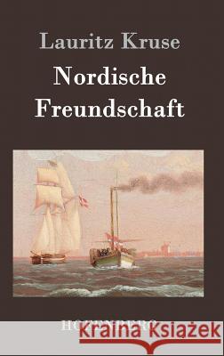 Nordische Freundschaft Lauritz Kruse 9783843074056 Hofenberg - książka