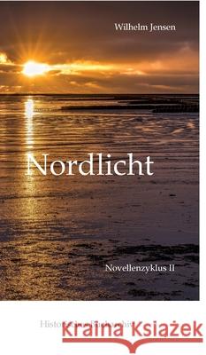 Nordlicht Jensen, Wilhelm, Hirschmann, Claudine 9783384648679 Historisches Bucharchiv - książka