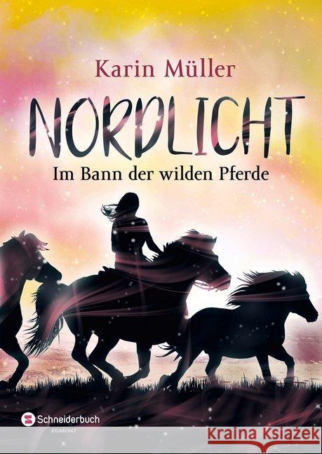 Nordlicht - Im Bann der wilden Pferde Müller, Karin 9783505141768 Egmont SchneiderBuch - książka