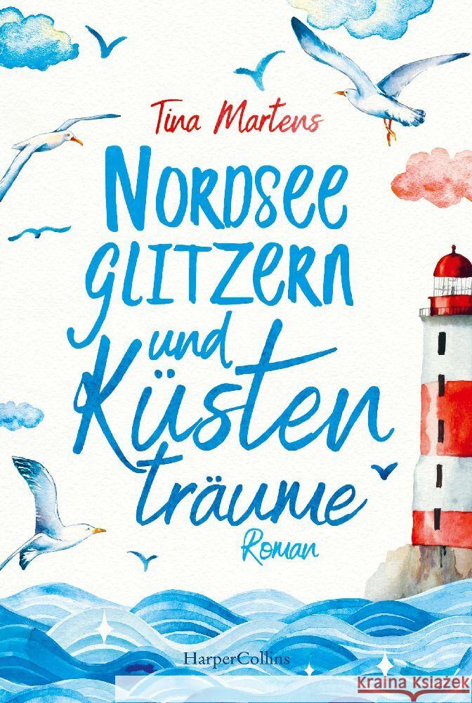 Nordseeglitzern und Küstenträume Martens, Tina 9783365002636 HarperCollins Hamburg - książka