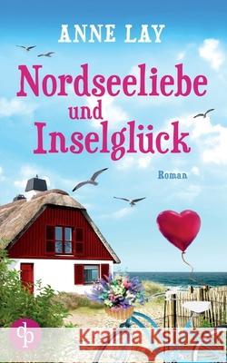 Nordseeliebe und Inselglück Anne Lay 9783968174525 DP Verlag - książka