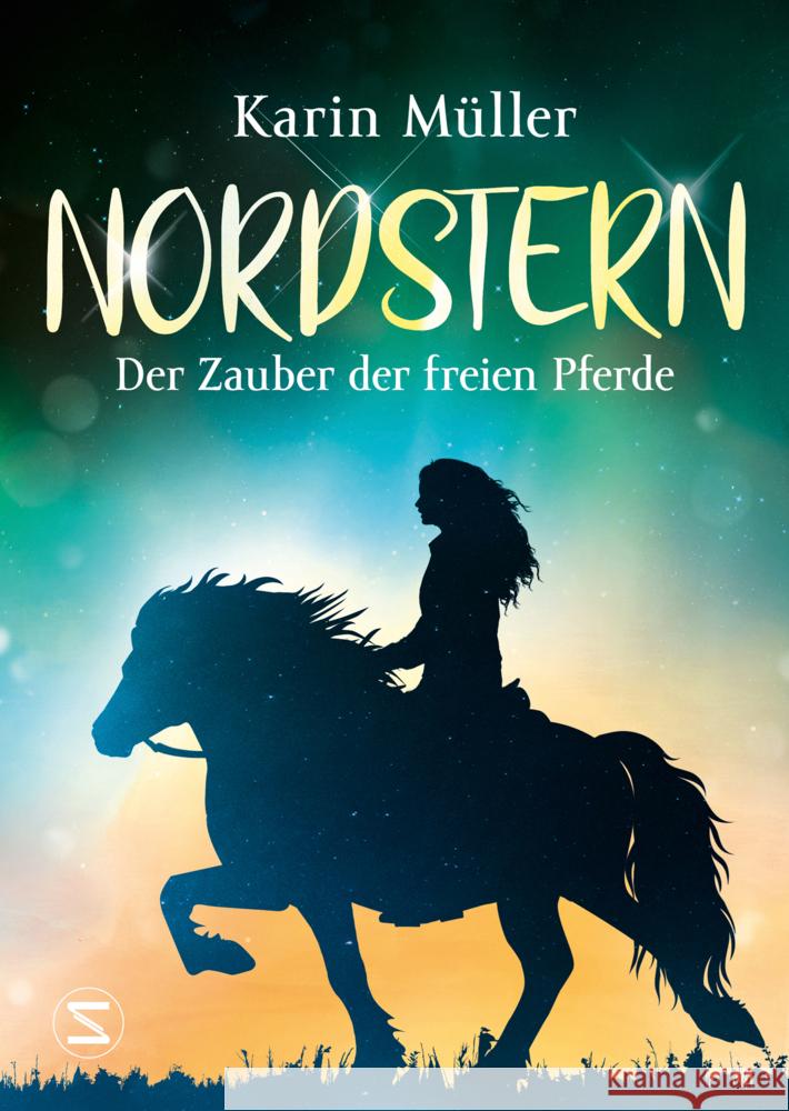 Nordstern - Der Zauber der freien Pferde Müller, Karin 9783505144578 Schneiderbuch - książka