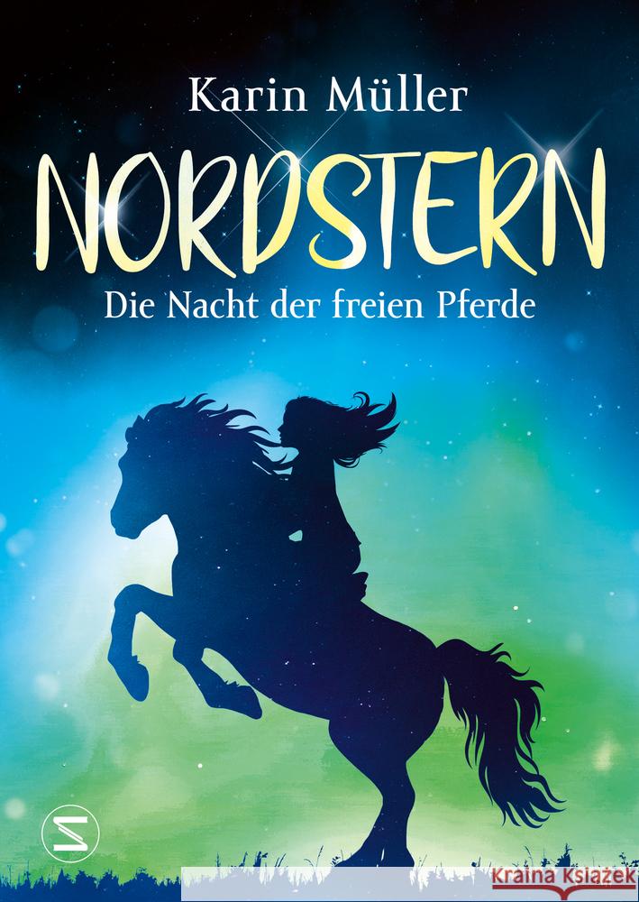 Nordstern - Die Nacht der freien Pferde Müller, Karin 9783505144172 Schneiderbuch - książka