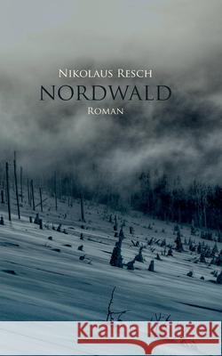 Nordwald Nikolaus Resch 9783744849203 Books on Demand - książka